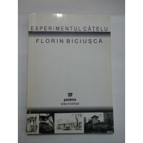   EXPERIMENTUL  CATELU  -  FLORIN  BICIUSCA